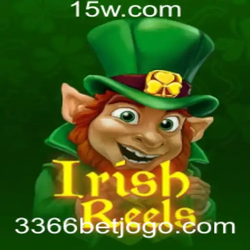 Explorando as Maravilhas do Jogo IrishReels e a Estratégia 3366 Bet